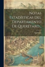 Notas Estadísticas Del Departamento De Querétaro...