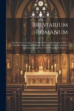 Breviarium Romanum: Ex Decreto Sacrosancti Concilii Tridentini Restitutum S. Pii V. Pontificis Maximi Iussu Editum Clementis Viii. Et Urba