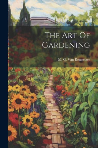 The Art Of Gardening
