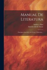 Manual De Literatura: Principios Generales De Poética Y Retórica...