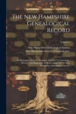 The New Hampshire Genealogical Record: An Illustrated Quarterly Magazine Devoted To Genealogy, History, And Biography: Official Organ Of The New Hamps