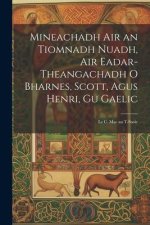 Mineachadh Air an Tiomnadh Nuadh, Air Eadar-Theangachadh O Bharnes, Scott, Agus Henri, Gu Gaelic; Le C. Mac an T-Saoir