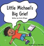 Little Michael's Big Grief