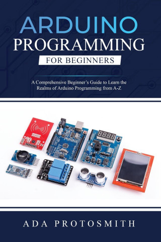 ARDUINO PROGRAMMING FOR BEGINNERS
