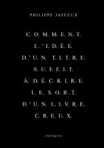 Comment l'idée d'un titre suffit ? décrire le sort d'un livre creux