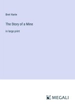 The Story of a Mine