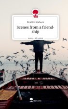 Scenes from a friendship. Life is a Story - story.one