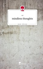 mindless thoughts. Life is a Story - story.one
