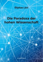 Die Paradoxa der hohen Wissenschaft