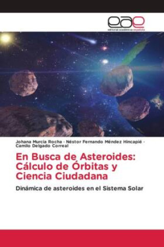 En Busca de Asteroides: Cálculo de Órbitas y Ciencia Ciudadana