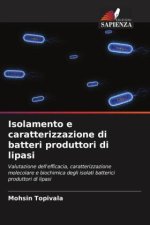 Isolamento e caratterizzazione di batteri produttori di lipasi