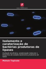 Isolamento e caraterizaç?o de bactérias produtoras de lipases