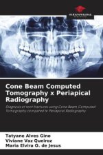Cone Beam Computed Tomography x Periapical Radiography