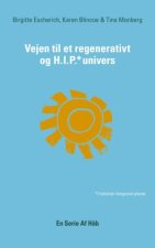 Vejen til et Regenerativt og HIP Univers
