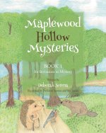 Maplewood Hollow Mysteries  BOOK 1  An Invitation to Mystery