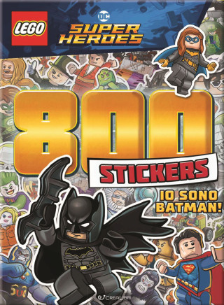 Io sono Batman! Lego DC. 800 stickers