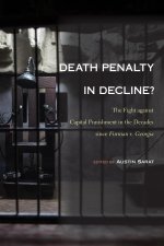 Death Penalty in Decline? – The Fight against Capital Punishment in the Decades since Furman v. Georgia