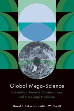 Global Mega–Science – Universities, Research Collaborations, and Knowledge Production
