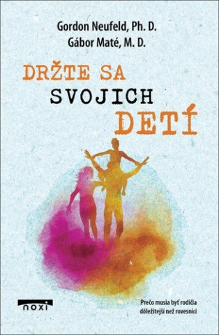 Držte sa svojich detí