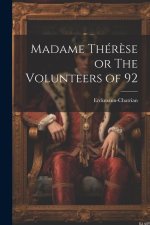 Madame Thér?se or The Volunteers of 92