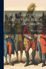 The Story of the Gadsbys In Black and White