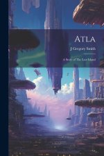 Atla: A Story of The Lost Island