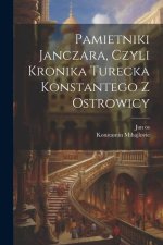 Pamietniki janczara, czyli Kronika turecka Konstantego z Ostrowicy