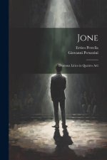 Jone: Dramma lirico in quattro atti