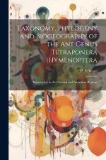 Taxonomy, Phylogeny and Biogeography of the ant Genus Tetraponera (Hymenoptera: Formicidae) in the Oriental and Australian Regions