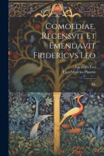 Comoediae. Recensvit et emendavit Fridericvs Leo: 01