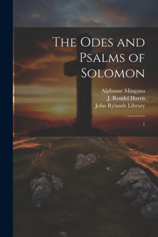 The Odes and Psalms of Solomon: 1