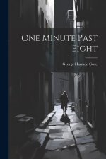 One Minute Past Eight