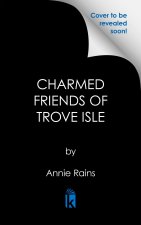 The Charmed Friends of Trove Isle