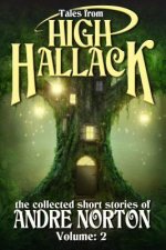 Tales from High Hallack, Volume 2: The Collected Short Stories of Andre Norton