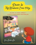 Diario de Mis Aventuras Como Oveja: Salmo 23 Para Ni?os y Otras Aventuras Pastoriles