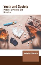 Youth and Society: Patterns of Alcohol and Drug Use
