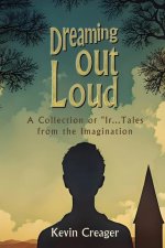 Dreaming Out Loud: A Collection of 