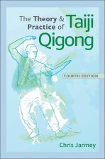 The Theory and Practice of Taiji Qigong