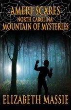 Ameri-Scares: North Carolina: Mountain of Mysteries