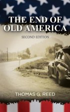 The End of Old America Second Edition