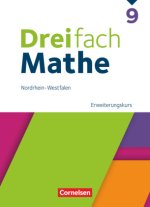 Dreifach Mathe 9. Schuljahr Erweiterungskurs. Nordrhein-Westfalen - Schulbuch mit digitalen Hilfen, Erklärfilmen und Wortvertonungen