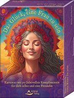 Das Glück, eine Frau zu sein - Liebevolle Worte für dich selbst und eine Freundin