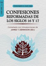 Confesiones Reformadas de los Siglos 16 y 17 - Volumen 2: 1549-1560