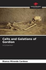 Celts and Galatians of Gordion