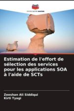 Estimation de l'effort de sélection des services pour les applications SOA ? l'aide de SCTs
