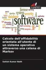 Calcolo dell'affidabilit? orientata all'utente di un sistema operativo attraverso una catena di Markov
