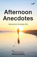 Afternoon Anecdotes: Memories from the Phases of Life