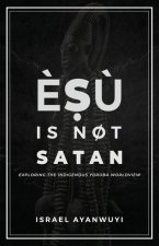 ?ṣ? is Not Satan: Exploring the Indigenous Yor?bá Worldview