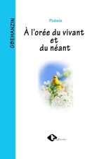 ? l'Oree Du Vivant Et Du Neant