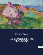 LA CONQU?TE DE PLASSANS